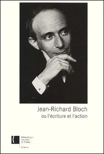 Jean-Richard Bloch Ou L'Ecriture Et L'Action book