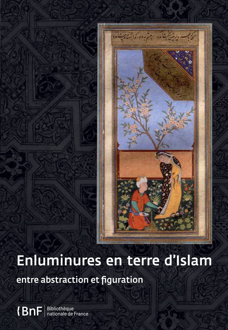 Enluminure en terre d'Islam: Entre abstraction et figuration Film, Art & Culture