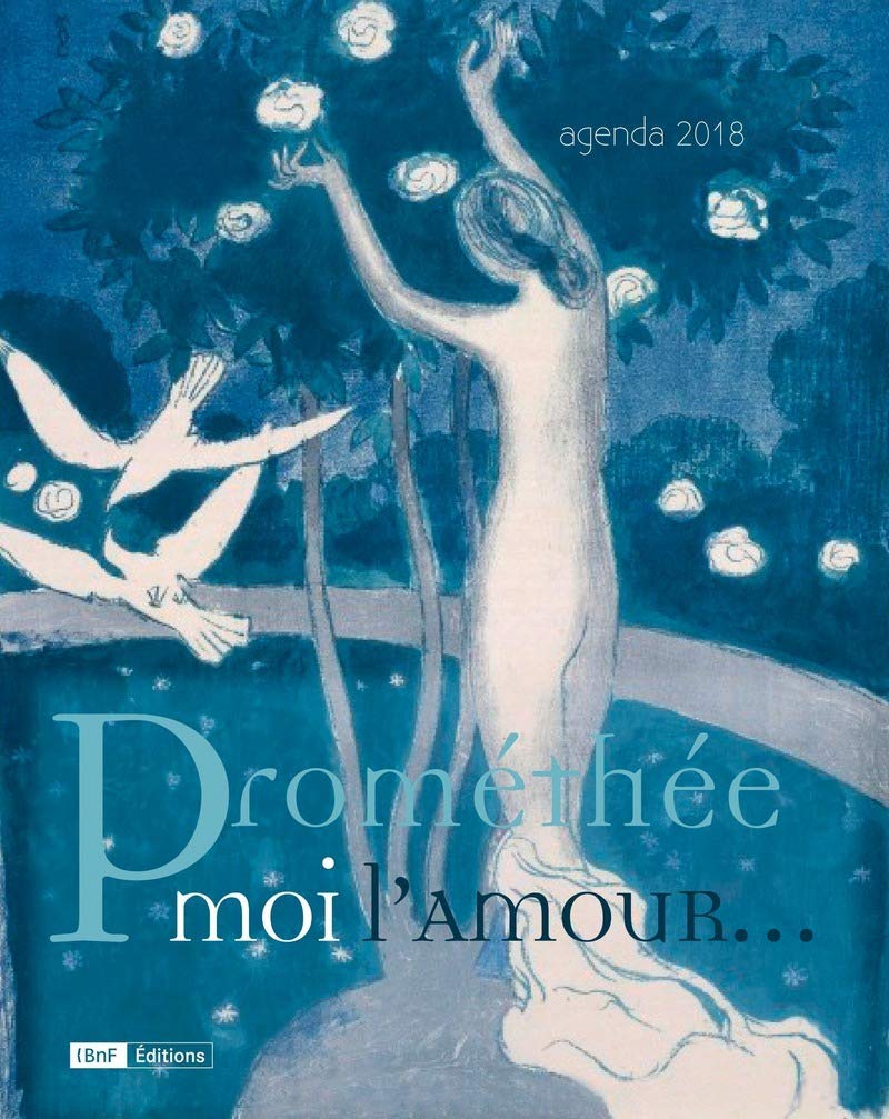 Agenda 2018 - Prométhée moi l'amour... book