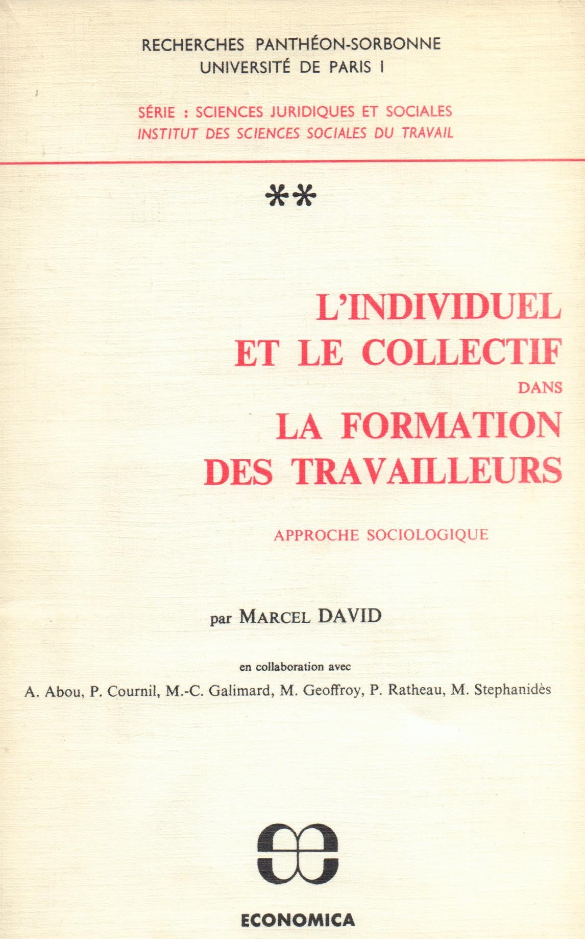 L'Individuel et le collectif dans la formation des travailleurs : 01. Approche historique 1944-1968 book