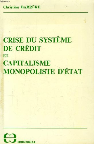 Crise du système de crédit et capitalisme monopoliste d'Etat book