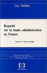 Regards sur la haute administration en France Books