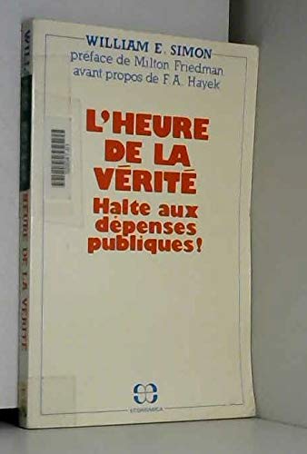 L'Heure de la vérité : Halte aux dépenses publiques book