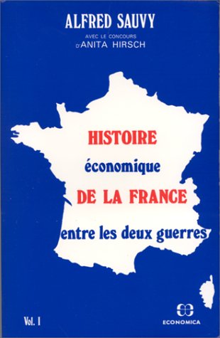 Histoire économique de la France entre les deux guerres : 1 Books