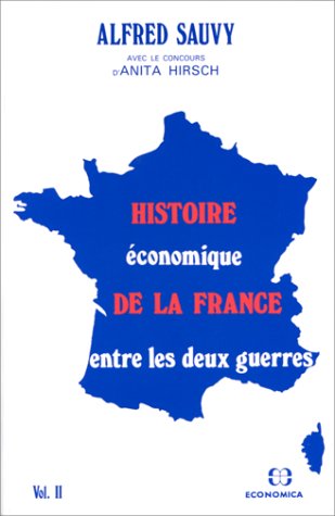 Histoire économique de la France entre les deux guerres : 2 Books