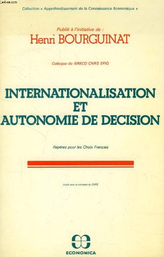 Internationalisation et autonomie de décision : Repères pour les choix français Books