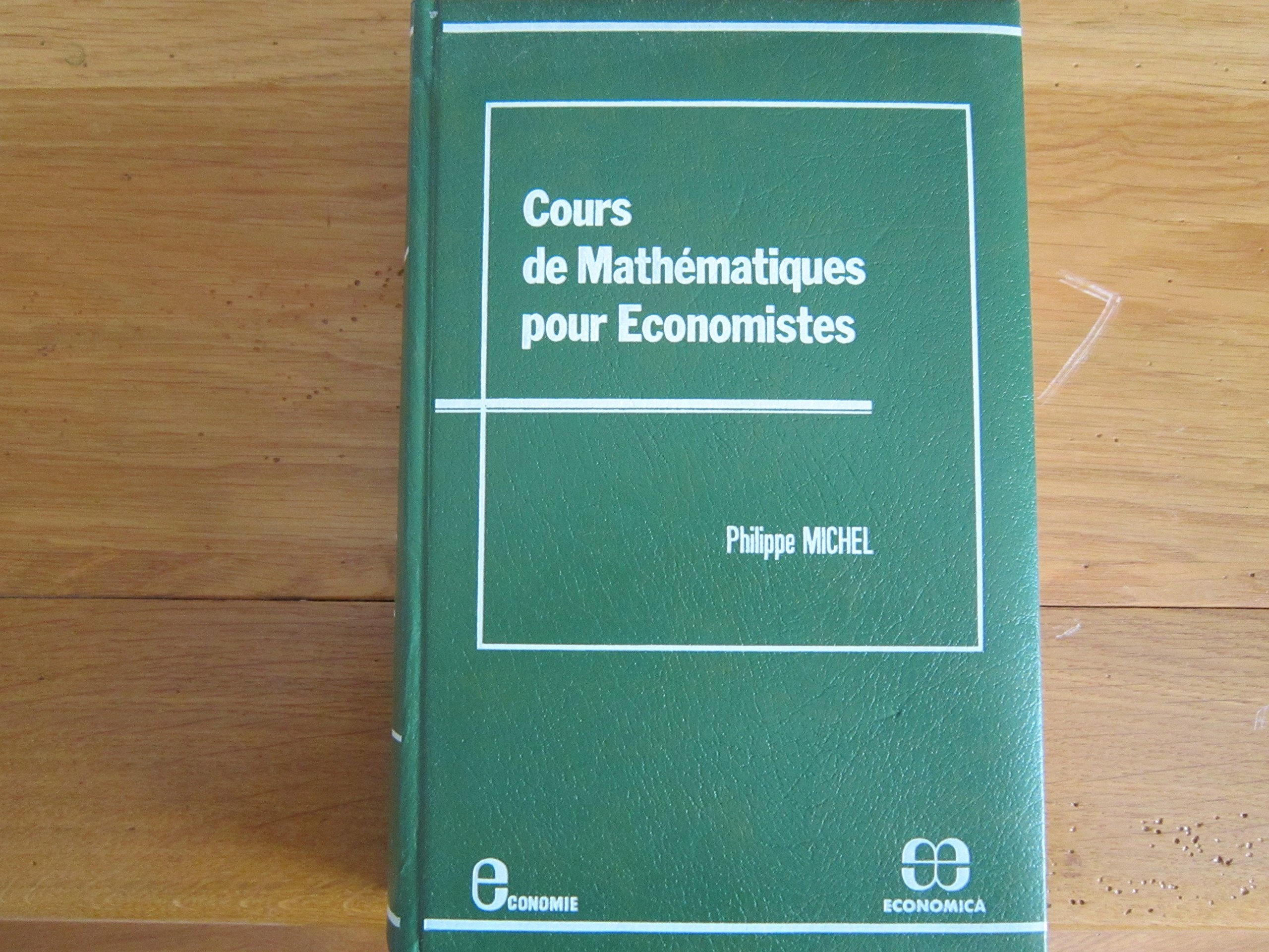 Cours de mathematiques pour economistes (Collection Economie) (French Edition) Books
