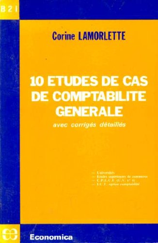 10 études de cas de comptabilité générale : Avec corrigés détaillés (Bibliothèque de gestion) book