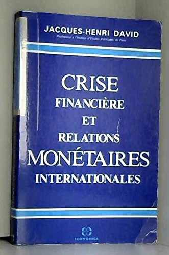 Crise financière et relations monétaires internationales Books