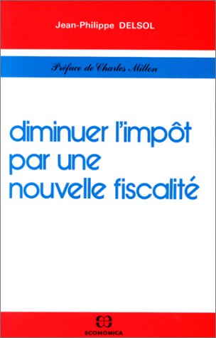Diminuer l'impôt par une nouvelle fiscalité book