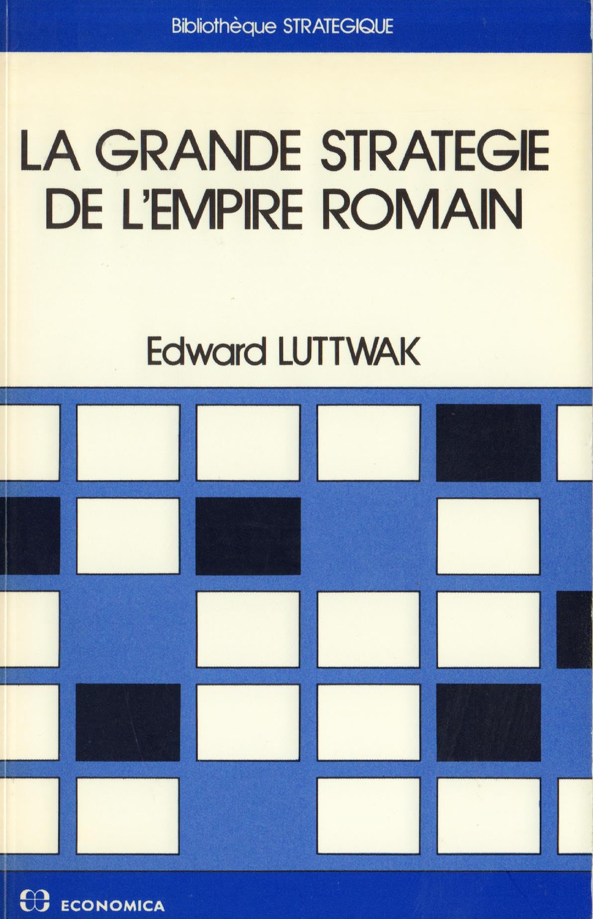 GRANDE STRATEGIE DE L'EMPIRE ROMAIN (LA) Books