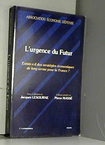 L'Urgence du futur : existe-t-il des stratégies économiques de long terme pour la France ? Books