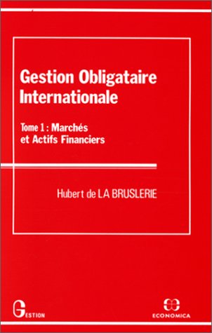La gestion des obligations, tome 1 : les marchés actuels book