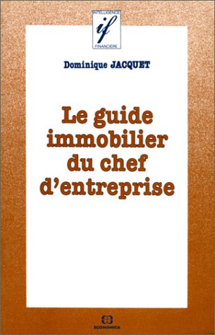 Le Guide immobilier du chef d'entreprise book