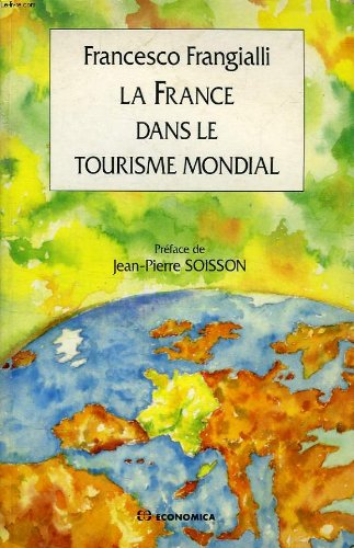 La France dans le tourisme mondial book