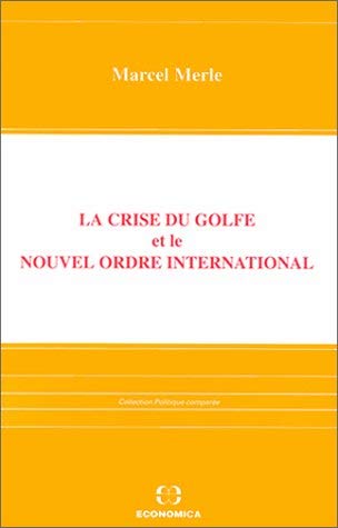 CRISE DU GOLFE ET LE NOUVEL ORDRE INTERNATIONAL (LA) Books