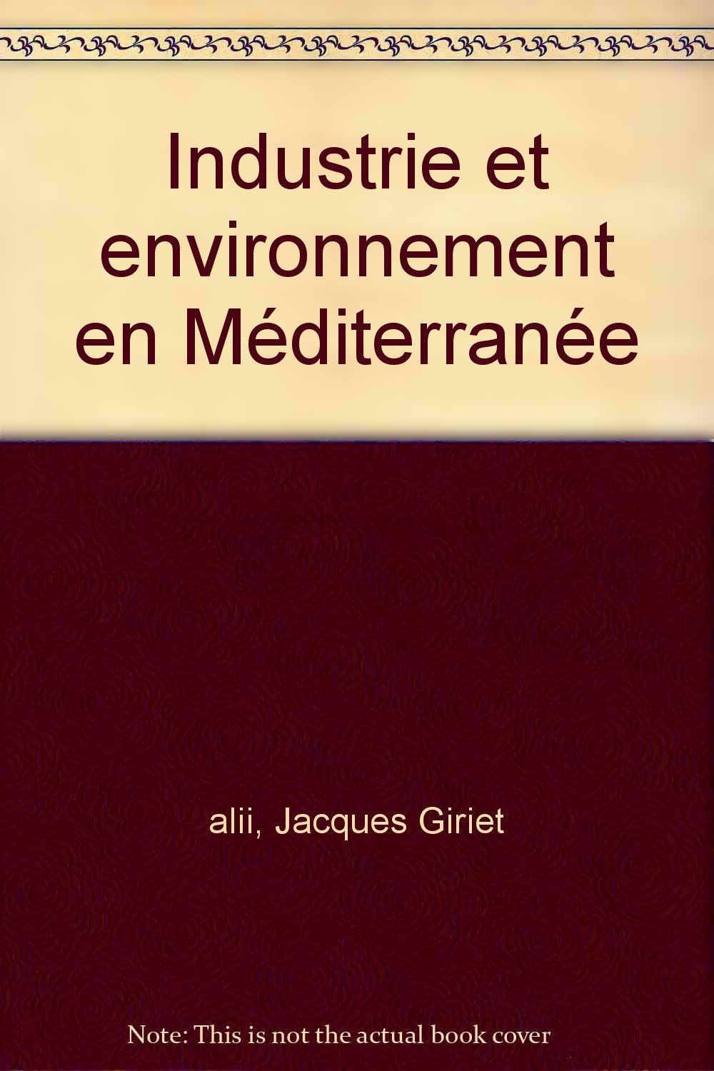 Industrie et environnement en Méditerranée : évolutions et perspectives Books