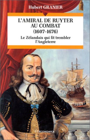 AMIRAL DE RUYTER AU COMBAT (1607-1676) (L') Books