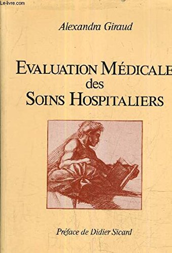 EVALUATION MEDICALE DES SOINS HOSPITALIERS Books