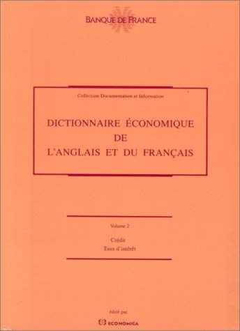 Dictionnaire économique de l'Anglais et du Français volume 2 Crédit, taux d'intérêt book
