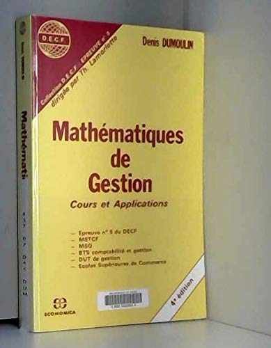 Mathématiques de gestion: Cours et applications, épreuve n°5 du DECF, MSTCF, MSG, BTS comptabilité et gestion... book