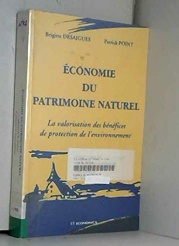 Economie du patrimoine naturel: La valorisation des bénéfices de protection de l'environnement Books