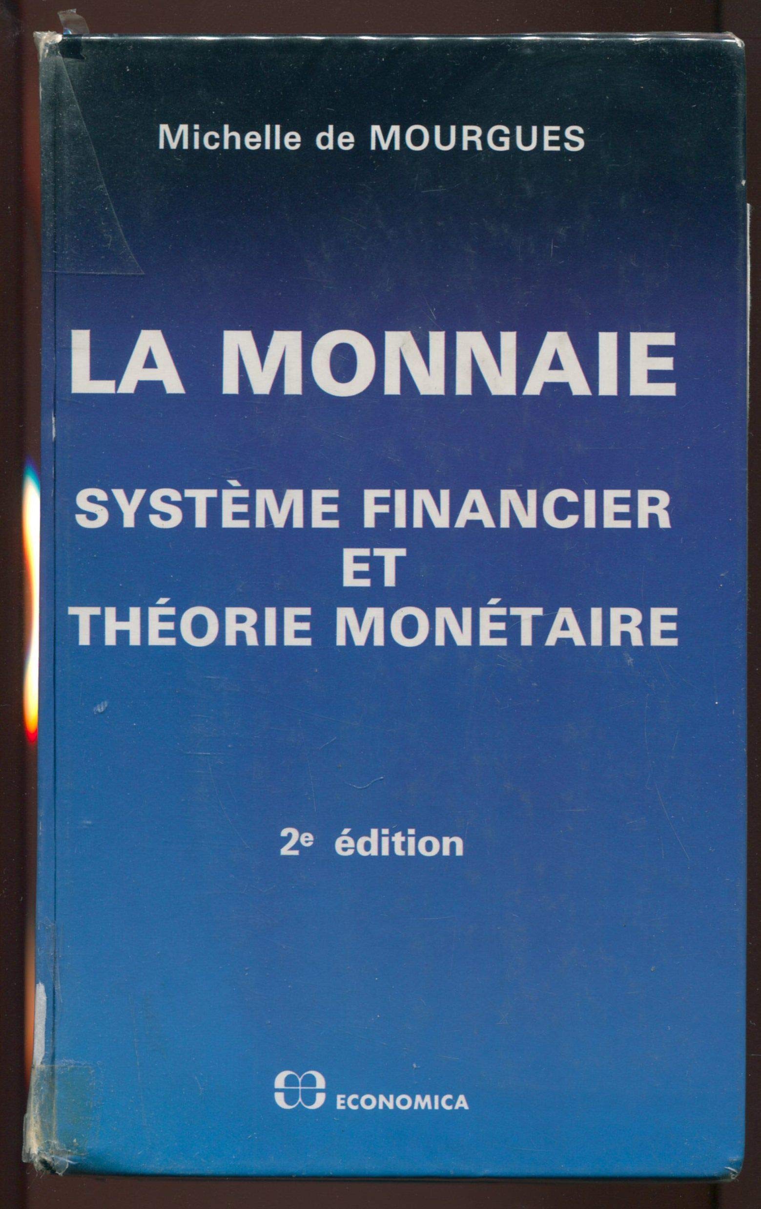 La Monnaie. Systeme Financier Et Theorie Monetaire, 3eme Edition book