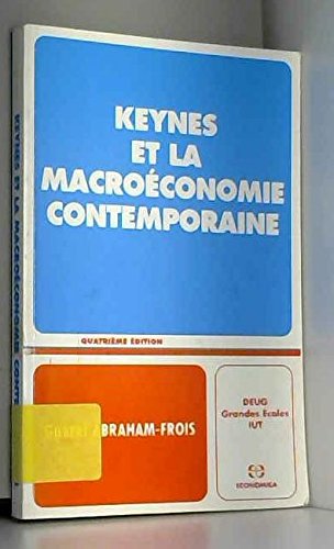Keynes Et La Macroeconomie Contemporaine. 4eme Edition Books