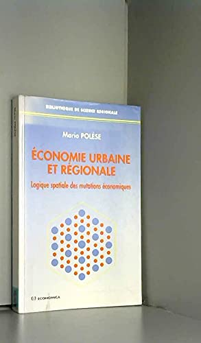 Economie urbaine et régionale: Logique spatiale des mutations économiques Books