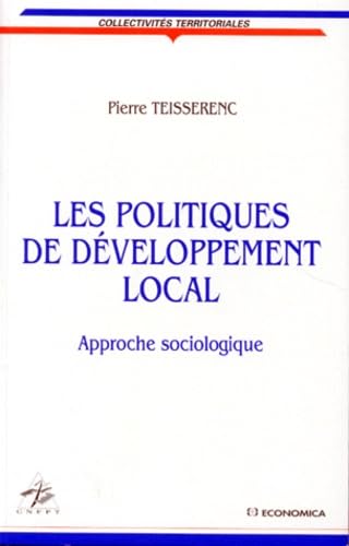 Les Politiques De Developpement Local. Approche Sociologique Books
