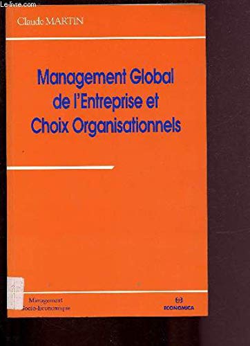Management global de l'entreprise et choix organisationnels book
