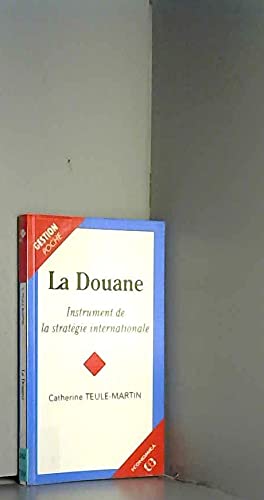 DOUANE, INSTRUMENT DE LA STRATEGIE INTERNATIONALE (LA) Books