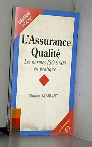L'assurance qualité: Les normes ISO 9000 en pratique book