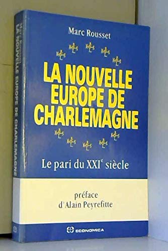 La nouvelle Europe de Charlemagne: Le pari du XXIe siècle Books