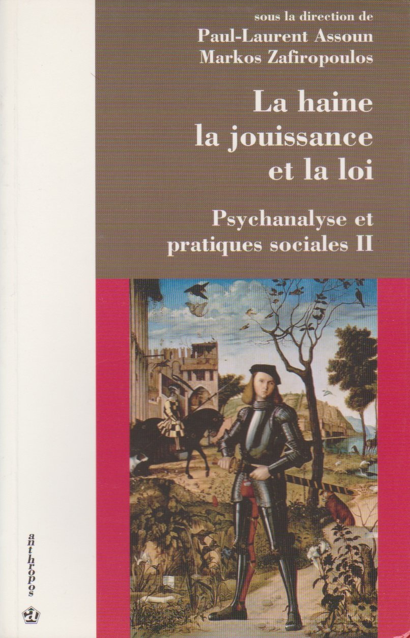 La haine, la jouissance et la loi - II : Psychanalyse et Pratiques Sociales: Psychanalyse et pratiques sociales II Books