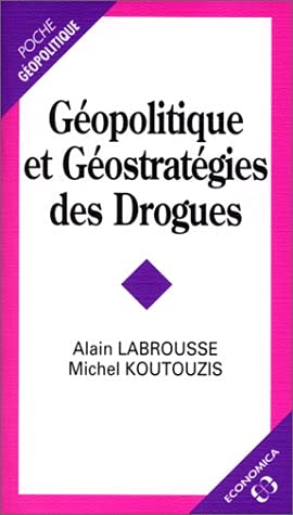 GEOPOLITIQUE ET GEOSTRATEGIE DES DROGUES Books