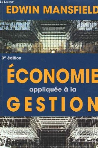 Economie appliquée à la gestion : théorie, applications, cas book