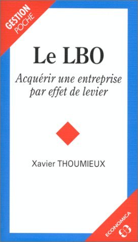 Le LBO : Acquérir une entreprise par effet de levier Books