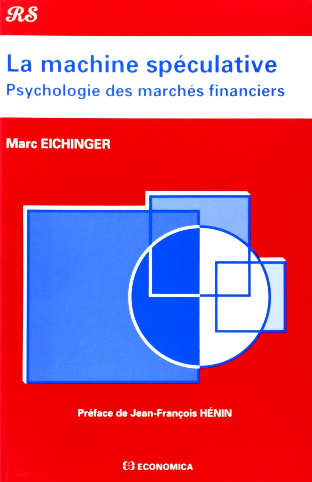 MACHINE SPECULATIVE (LA): Psychologie des marchés financiers Books