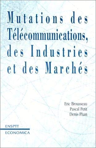 Mutations des télécommunications, des industries et des marchés book