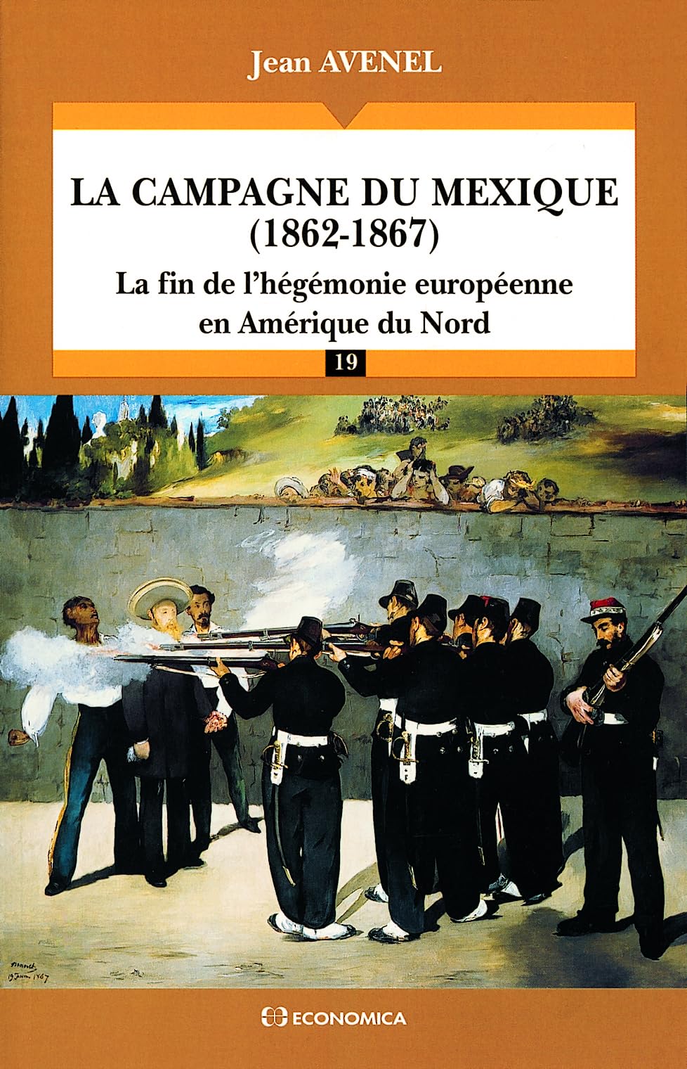 CAMPAGNE DU MEXIQUE (1862-1867) (LA): 1862-1867, La fin de l'hégémonie européenne en Amérique du Nord Books