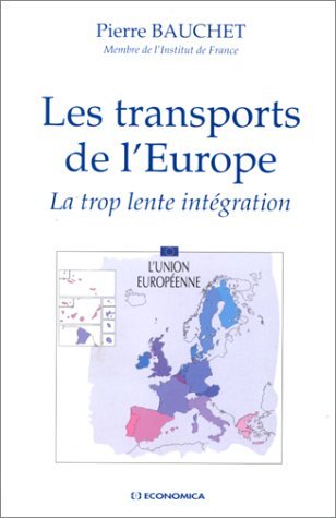 TRANSPORTS DE L'EUROPE (LES): La trop lente intégration Books