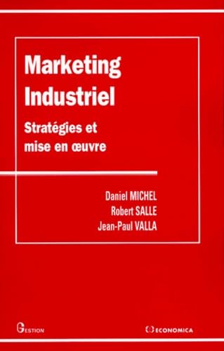 Marketing Industriel. Strategies Et Mise En Oeuvre Books