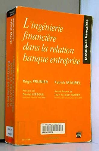 L'ingénierie financière dans la relation banque entreprise Books