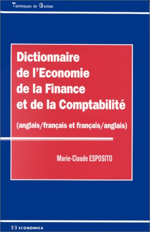 Dictionnaire de l'économie, de la finance et de la comptabilité : anglais-français et français-anglais Books