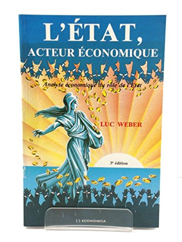 L'Etat, acteur économique : analyse économique du rôle de l'Etat Books