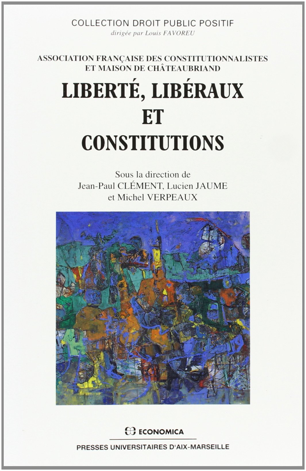 Liberté, libéraux et constitutions book