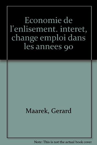 ECONOMIE DE L'ENLISEMENT. INTERET, CHANGE EMPLOI DANS LES ANNEES 90 Books