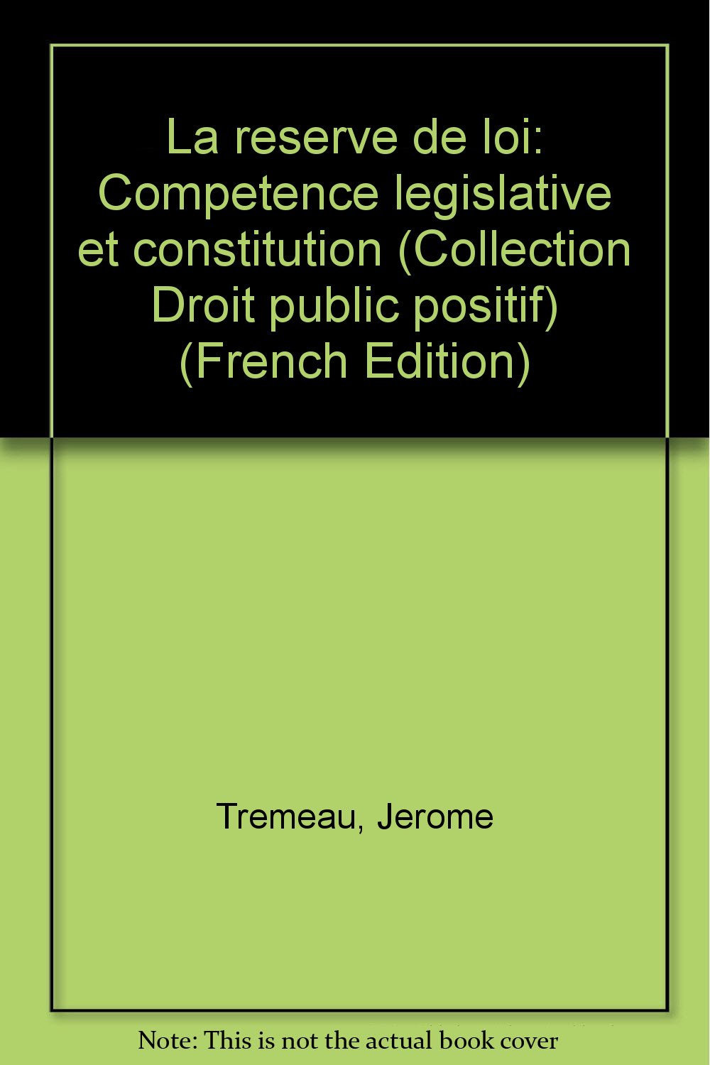 La réserve de loi : compétition législative et constitution book