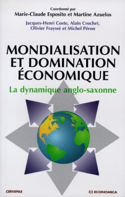 Mondialisation et domination économique : la dynamique anglo-saxonne Books